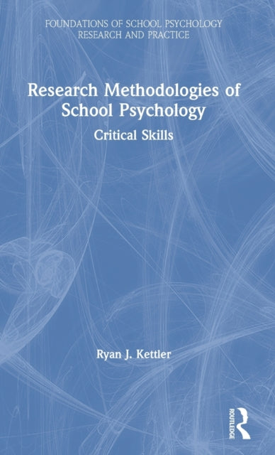 Book cover of: Research Methodologies of School Psychology. By: Ryan J. Kettler