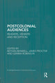 Book cover of: Postcolonial Audiences. By: Bethan Benwell
