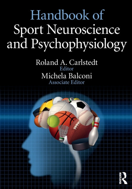 Book cover of: Handbook of Sport Neuroscience and Psychophysiology. By: Roland Carlstedt