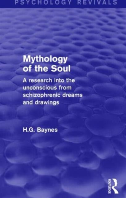 Book cover of: Mythology of the Soul (Psychology Revivals). By: H. G. Baynes