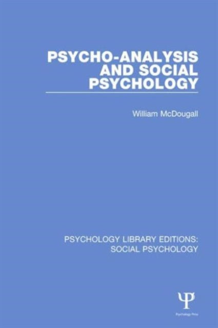 Book cover of: Psycho-Analysis and Social Psychology. By: McDougall, William