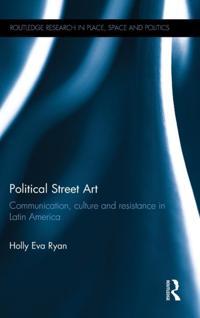 Book cover of: Political Street Art. By: Holly Eva Ryan