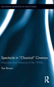 Book cover of: Spectacle in Classical Cinemas. By: Tom Brown