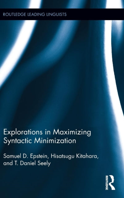 Book cover of: Explorations in Maximizing Syntactic Minimization. By: Samuel David Epstein