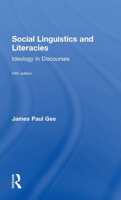 Book cover of: Social Linguistics and Literacies. By: James Gee