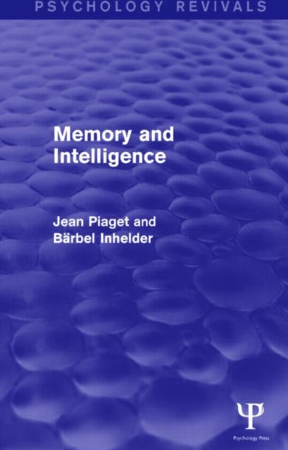 Book cover of: Memory and Intelligence (Psychology Revivals). By: Jean Piaget