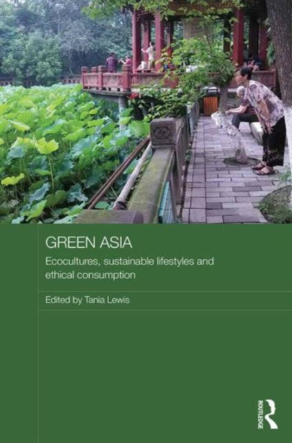 Book cover of: Green Asia. By: Tania Lewis