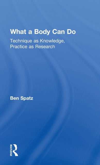 Book cover of: What a Body Can Do. By: Ben Spatz