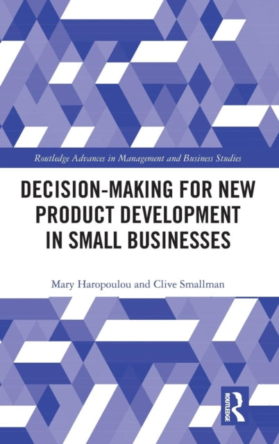 Book cover of: Decision-making for New Product Development in Small Businesses. By: Mary Haropoulou