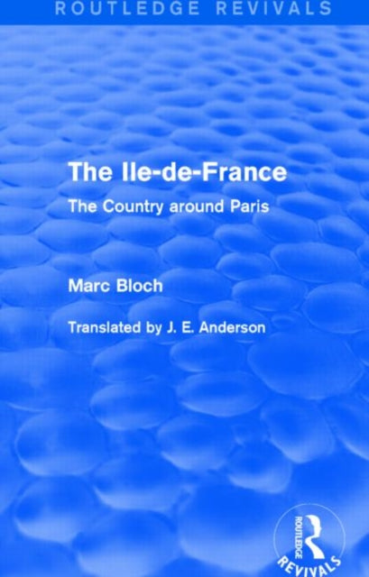 Book cover of: Ile-de-France (Routledge Revivals). By: Marc Bloch