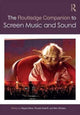 Book cover of: Routledge Companion to Screen Music and Sound