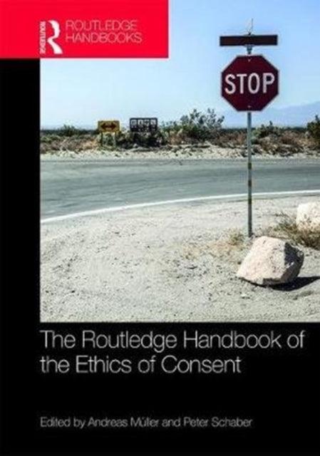 Book cover of: Routledge Handbook of the Ethics of Consent. By: Peter Schaber