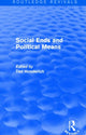 Book cover of: Social Ends and Political Means (Routledge Revivals). By: Ted Honderich