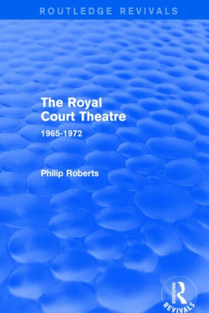 Book cover of: Royal Court Theatre (Routledge Revivals). By: Philip Roberts