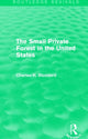 Book cover of: Small Private Forest in the United States (Routledge Revivals). By: Charles H. Stoddard