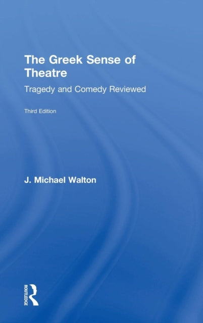 Book cover of: Greek Sense of Theatre. By: J Michael Walton