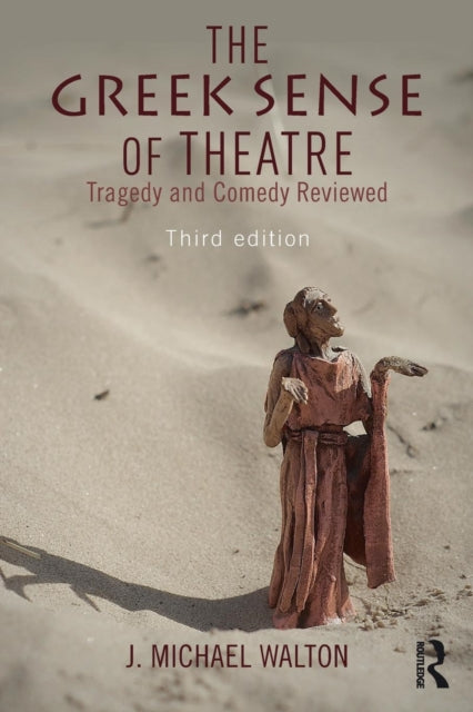 Book cover of: Greek Sense of Theatre. By: J. Michael Walton