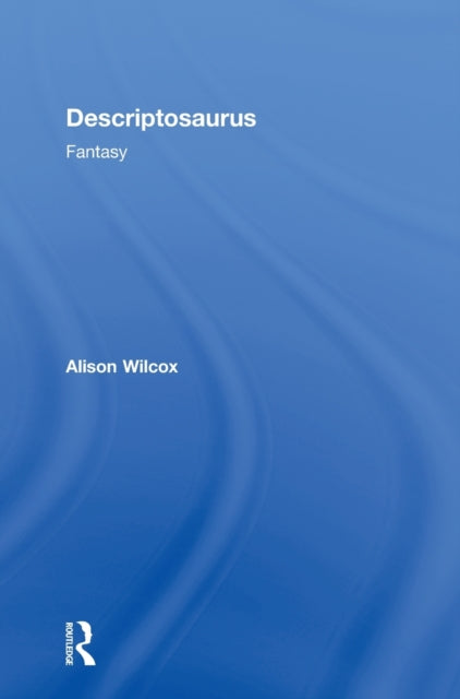 Book cover of: Descriptosaurus: Fantasy. By: Alison Wilcox