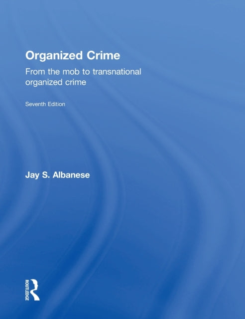 Book cover of: Organized Crime. By: Jay S. Albanese