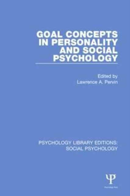 Book cover of: Goal Concepts in Personality and Social Psychology. By: Lawrence A. Pervin