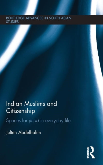 Book cover of: Indian Muslims and Citizenship. By: Julten Abdelhalim