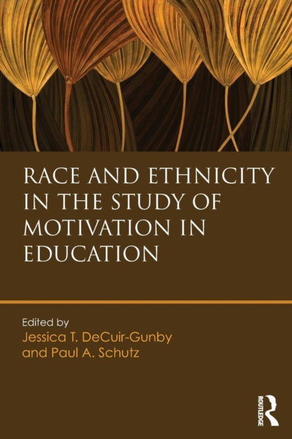Book cover of: Race and Ethnicity in the Study of Motivation in Education. By: Jessica Decuir-Gunby