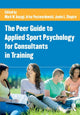 Book cover of: Peer Guide to Applied Sport Psychology for Consultants in Training. By: Mark Aoyagi