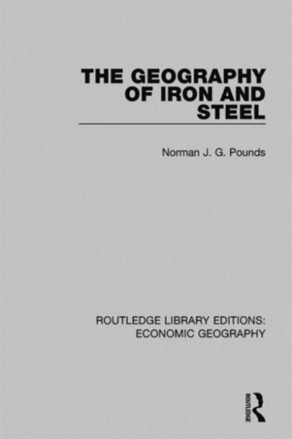 Book cover of: Geography of Iron and Steel. By: Allan M. Williams