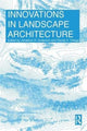 Book cover of: Innovations in Landscape Architecture. By: Daniel H. Ortega