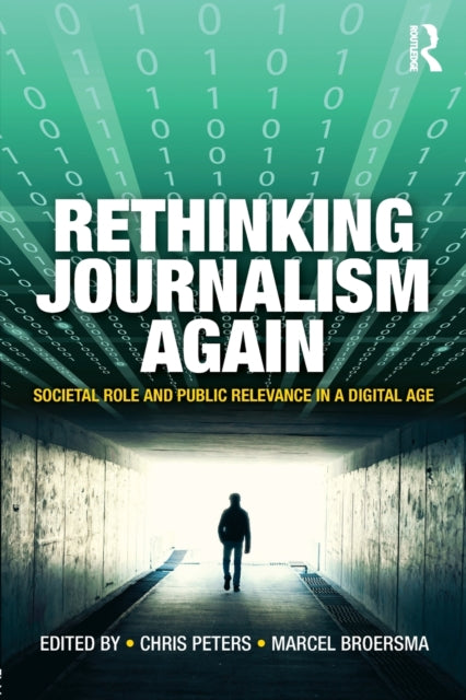 Book cover of: Rethinking Journalism Again. By: Chris Peters
