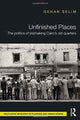 Book cover of: Unfinished Places: The Politics of (Re)making Cairo’s Old Quarters. By: Gehan Selim