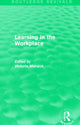 Book cover of: Learning in the Workplace (Routledge Revivals). By: Victoria Marsick
