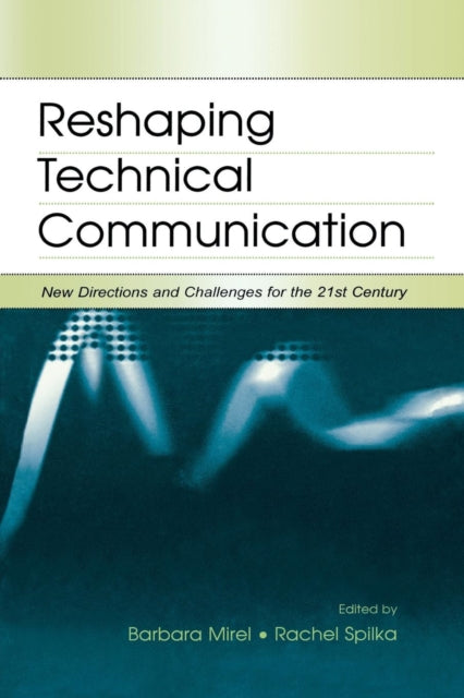 Book cover of: Reshaping Technical Communication. By: Barbara Mirel