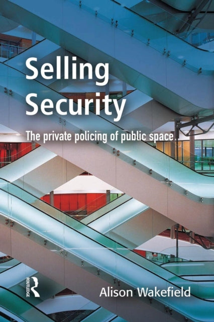 Book cover of: Selling Security. By: Alison Wakefield