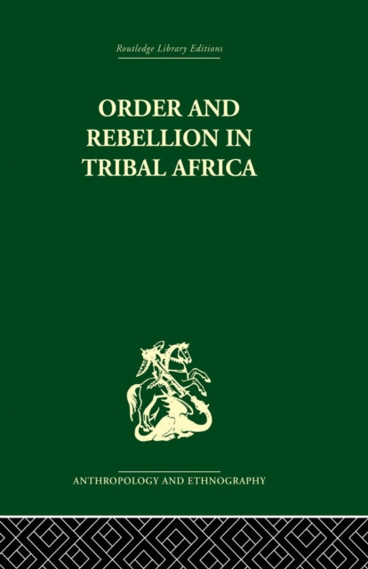 Book cover of: Order and Rebellion in Tribal Africa. By: Max Gluckman