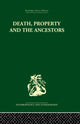 Book cover of: Death and the Ancestors. By: Jack Goody