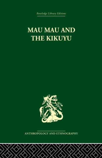 Book cover of: Mau Mau and the Kikuyu. By: Louis Leakey