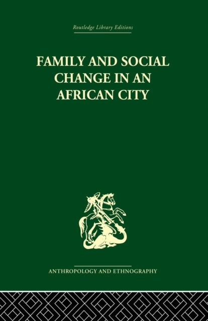 Book cover of: Family and Social Change in an African City. By: Peter Marris