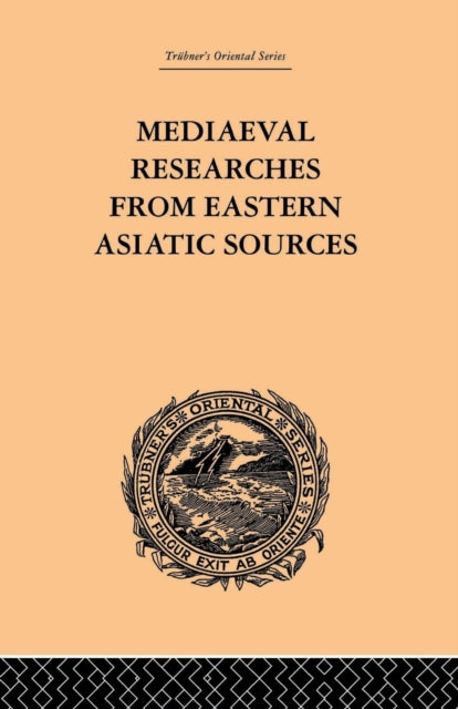 Book cover of: Mediaeval Researches from Eastern Asiatic Sources. By: E. Bretschneider