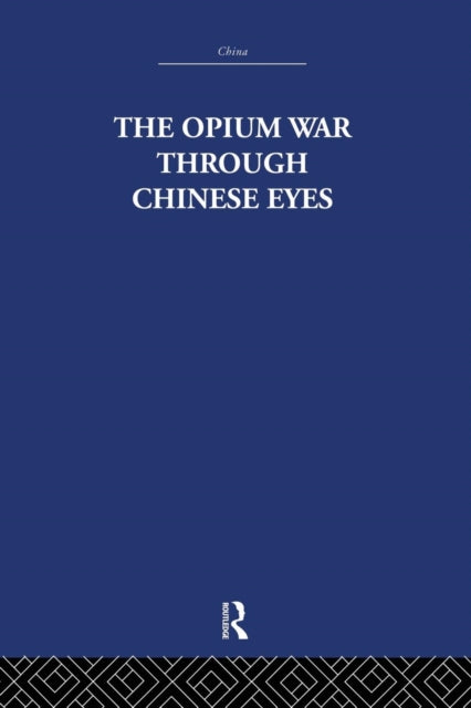 Book cover of: Opium War Through Chinese Eyes. By: The Arthur Waley Estate