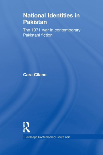 Book cover of: National Identities in Pakistan. By: Cara Cilano