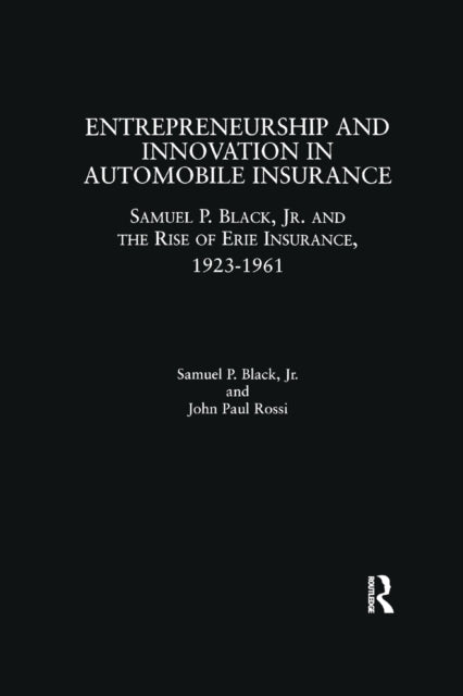Book cover of: Entrepreneurship and Innovation in Automobile Insurance. By: Samuel P. Black
