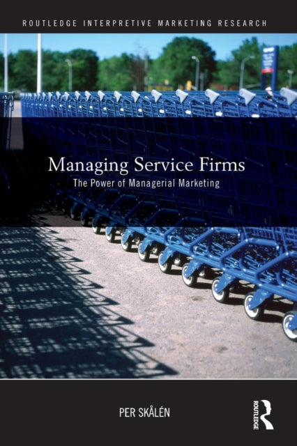 Book cover of: Managing Service Firms. By: Per Skålén