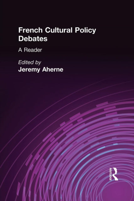 Book cover of: French Cultural Policy Debates. By: Jeremy Ahearne