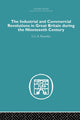 Book cover of: Industrial & Commercial Revolutions in Great Britain During the Nineteenth Century. By: L. C. A. Knowles
