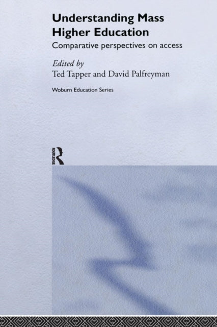 Book cover of: Understanding Mass Higher Education. By: David Palfreyman