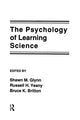 Book cover of: Psychology of Learning Science. By: Shawn M. Glynn
