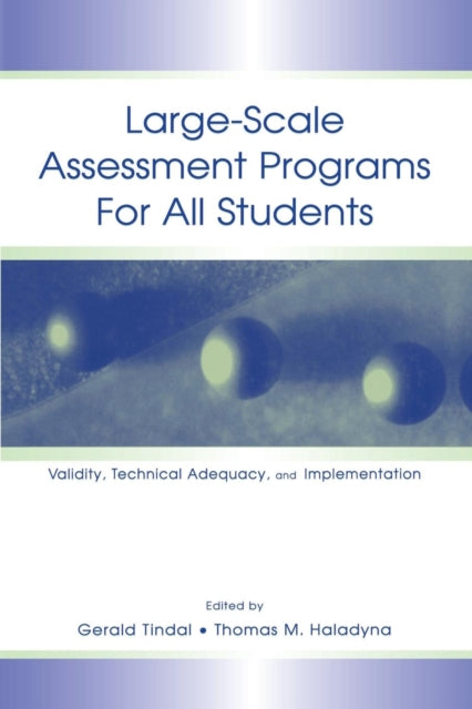 Book cover of: Large-scale Assessment Programs for All Students. By: Gerald Tindal
