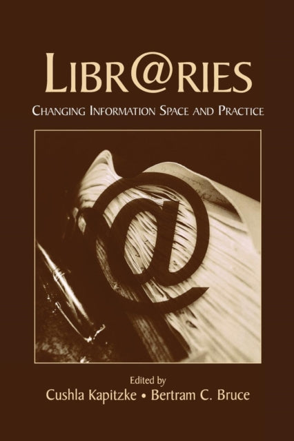 Book cover of: Libr@ries. By: Cushla Kapitzke
