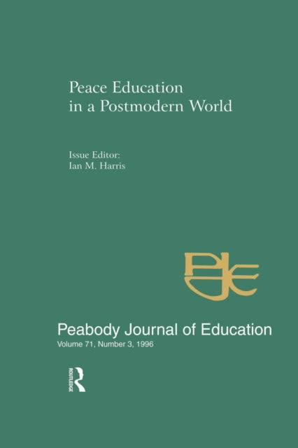 Book cover of: Peace Education in a Postmodern World. By: Ian M. Harris